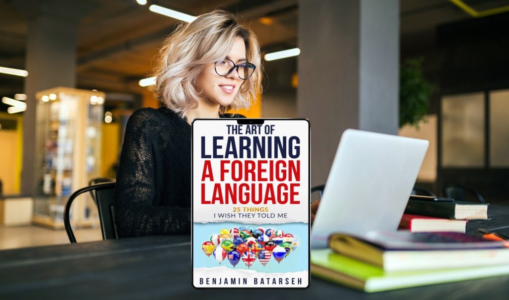The Art of Learning a Foreign Language: 25 Things I Wish They Told Me